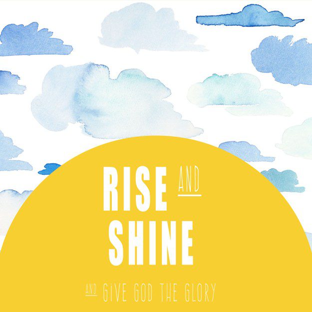 Rise and Shine Free Printable Artwork | Five Marigolds
