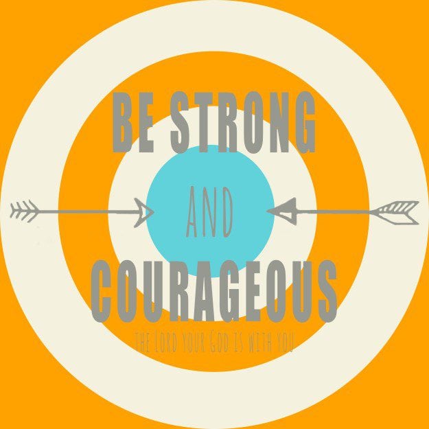 Be Strong and Courageous Free Printable | Five Marigolds